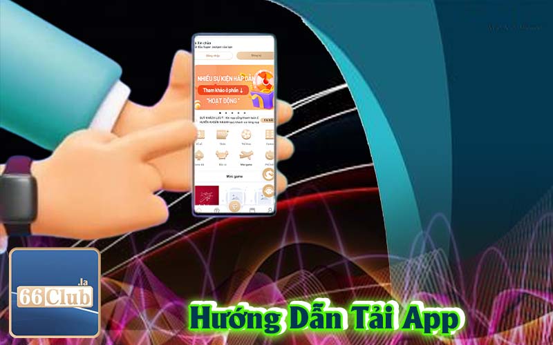 Hướng Dẫn Tải App